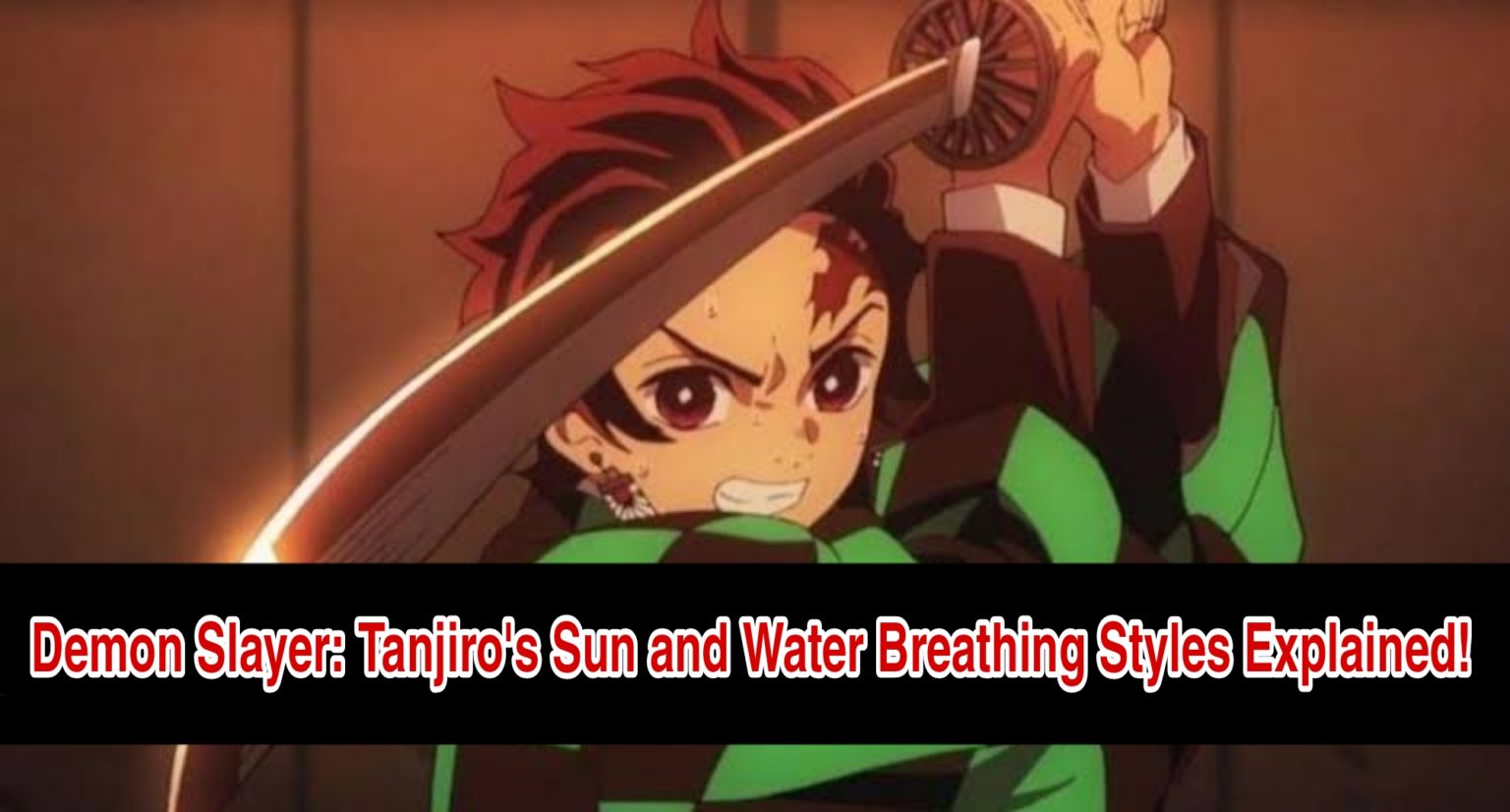 Demon Slayer: Tanjiro's Sun and Water Breathing Styles Explained ...